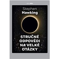 Stručné odpovědi na velké otázky - Stephen Hawking