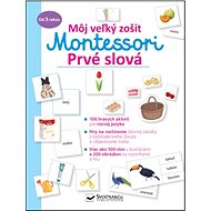Môj veľký zošit Montessori Prvé slová - 