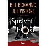 Správní hoši - Bill Bonanno; Joe Pistone; David Fisher