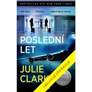 Poslední let - Julie Clark