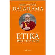 Etika pro dnešní svět - dalajlama Jeho Svatost