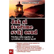 Jak si tvoříme svůj osud - Helena Rerichová