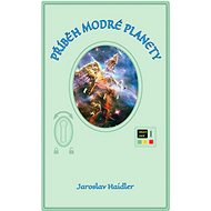 Příběh modré planety - Jaroslav Haidler