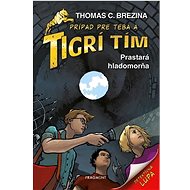 Tigrí tím Prastará hladomorňa - Thomas C. Brezina