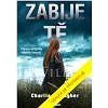 Zabije tě - Charlie Gallagher