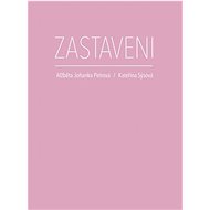Zastaveni - Alžběta Johanka Petrová; Kateřina Sýsová