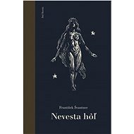 Nevesta hôľ - František Švantner