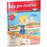 Šaty pro Aničku: 300 samolepek pro tvé české panenky - 