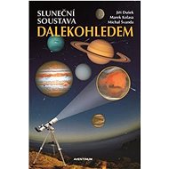 Sluneční soustava dalekohledem - Jiří Dušek; Marek Kolasa; Michal Švanda
