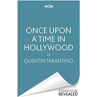 Once Upon a Time in Hollywood  - Quentin Tarantino