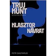 Klasztor Návrat: Trujkunt 2 - Petr Sagitarius
