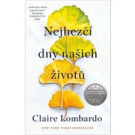 Nejhezčí dny našich životů  - Claire Lombardo
