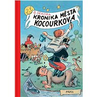 Kronika města Kocourkova - Ondřej Sekora