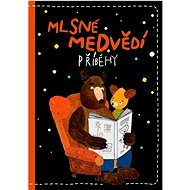Mlsné medvědí příběhy - Milada Těšitelová