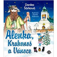 Alenka, Krakonoš a Vánoce  - Danka Šárková