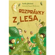 Rozprávky z lesa - Lenka Jakešová
