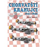 Chorvatští krahujci: 1941 - 1945 - Mate Vuković