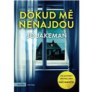 Dokud mě nenajdou - Jo Jakeman