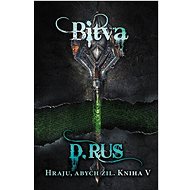 Hraju, abych žil 5 - Bitva - Dimitrij Rus