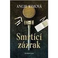 Smrtící zázrak - Angie Kimová