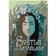 Světla nad močálem - Lucie Ortega