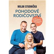 Pohodové rodičovství - Milan Studnička