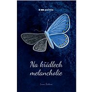 Na křídlech melancholie - Ivana Žáčková