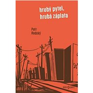 Hrubý pytel, hrubá záplata - Petr Hudský