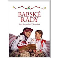 Babské rady  - Jaroslava Rozsypalová-Vykoupilová