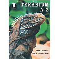 Terárium A-Z - Ivan Kocourek; Jaromír Král