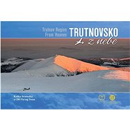 Trutnovsko z nebe - Radka Srněnská