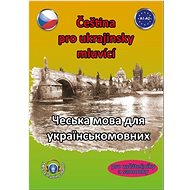 Čeština pro ukrajinsky mluvící: Pro začátečníky a samouky - Štěpánka Pařízková