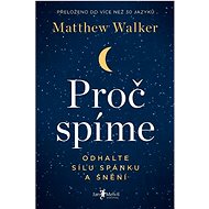 Proč spíme - Matthew Walker