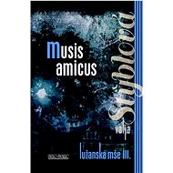 Lužanská mše III. Musis amicus - Valja Stýblová