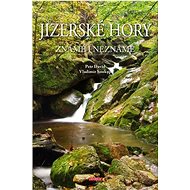 Jizerské hory známé i neznámé  - Petr David; Vladimír Soukup
