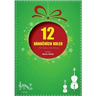 12 Vánočních koled pro housle a violoncello - 