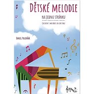 Dětské melodie na jednu stránku - Daniel Poledňák