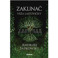 Zaklínač Veža lastovičky  - Sapkowski Andrzej