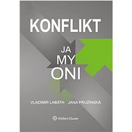 Konflikt Ja, my, oni - Jana Pružinská; Vladimír Labáth