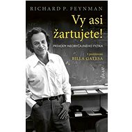 Vy asi žartujete! - Richard Phillips Feynman