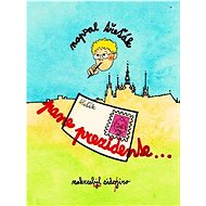 Pane prezidente  - třeťák