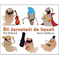 Šli červotoči do houslí - Jiří Dědeček