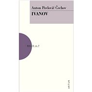 Ivanov: sv. 7 - Anton Pavlovič Čechov