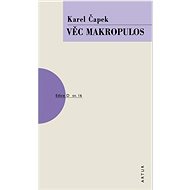 Věc Makropulos: sv. 16 - Karel Čapek