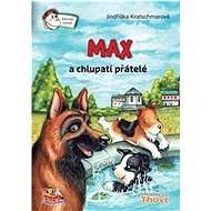 Max a chlupatí přátelé - Jindřiška Kratschmarová