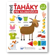 Prvé ťaháky pre najmenších - Mirka Svojtková; Emil Gerginov