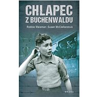 Chlapec z Buchenwaldu - Robert Waisman; Susan McClellandová