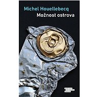Možnost ostrova - Michel Houellebecq