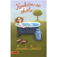 Koukám se okolo  - Ivanka Devátá