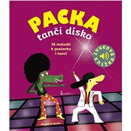 Packa tančí disko: Zvuková knížka - Magali Le Huche